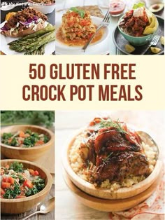 the cover of 50 gluten free crock pot meals is shown with pictures of different dishes