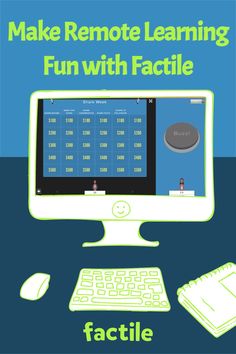 a computer screen with the words make remote learning fun with factle on it's side