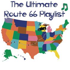 the ultimate route 66 playlist for kids and adults, with an illustrated map of the united states