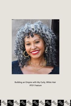 Curly White Hair, Grey Hair Journey, Beauty Products You Need, Building An Empire, Secret To Success, The Hope, Aging Gracefully, Beauty Expert, Top Beauty Products