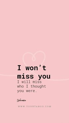 a pink background with the words i won't miss you, and an image of a