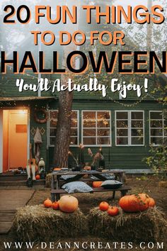 a house with hay bales and pumpkins on the front yard, text reads 20 fun things to do for halloween you'll actually enjoy