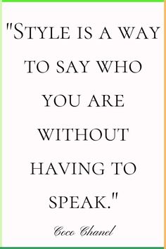 a quote that says style is a way to say who you are without having to speak