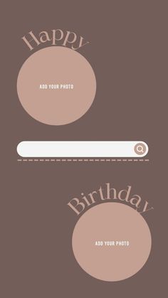 two circles with the words happy and birthday on them, both in pink and brown