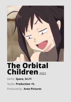 an anime character with her mouth open and the words'the orbital children 2012 '