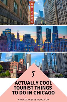 the chicago skyline with text that reads 5 actually cool tourist things to do in chicago