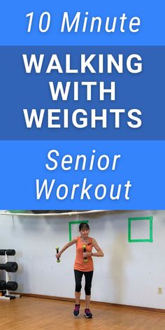 a woman in an exercise room with the words 10 minute walking with weights senior workout