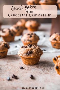 chocolate chip muffins with text overlay that reads quick baked mini chocolate chip muffins