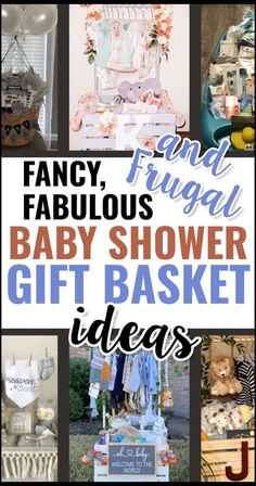 baby shower gift basket ideas with text overlay that reads fancy, fabulous and frugal baby shower gift basket ideas