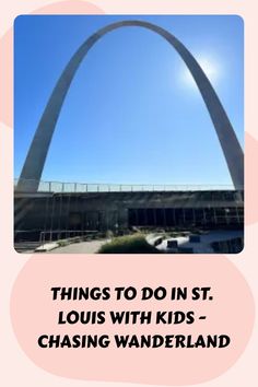 the st louis with kids - chasing wanderland is featured in this postcard