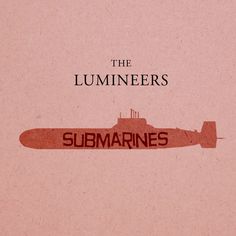 the lumineers submarines are red and black on pink paper with an orange outline