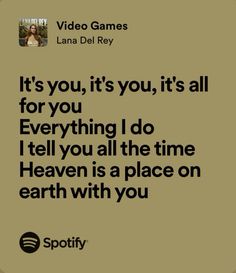 a quote that says it's you, it's all for you everything i do tell you all the time heaven is a place on earth with you