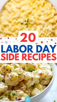 a bowl filled with macaroni and cheese next to the words 20 labor day side recipes