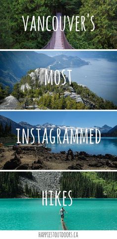 four different images with the words vancouver's most instagrammed hikes