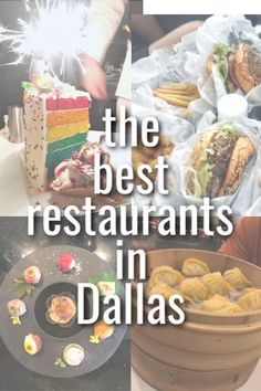 the best restaurants in dallas, texas with pictures of food and drinks on it's table