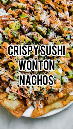 crispy sushi wonton nachos on a white plate with the words crispy sushi wonton nachos