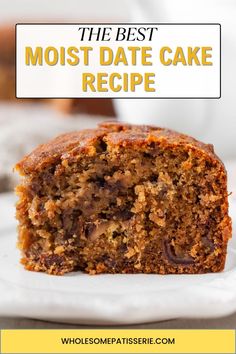 the best moist date cake recipe on a white plate with text overlay that reads, the best moist date cake recipe