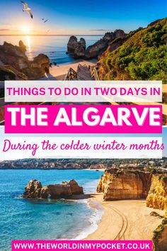 the beach with text that reads things to do in two days in the algarve during