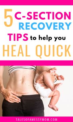 a woman holding her baby with the words 5 section recovery tips to help you heal quickly