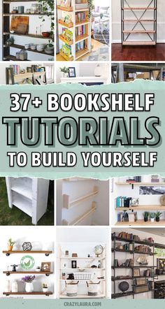 bookshelf and shelves with text overlay that reads 37 bookshelf tutorials to build yourself