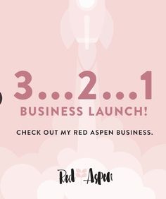 a pink background with the text 3 2 1 business launch check out my red aspen business