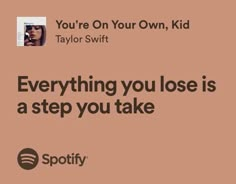 an ad for spotify with the caption'you're on your own, kid taylor swift