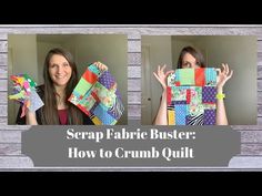 two women holding up quilts with the words scrap fabric busterer how to crumb quilt