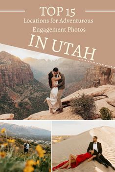 the top 15 locations for an adventure engagement photo shoot in utah, including canyons and mountains