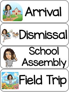 three signs with different words and pictures on them that say, arrival, dismissal school assembly field trip