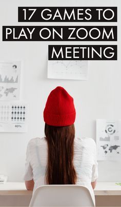 a woman sitting at a table with her back to the camera and text that reads 17 games to play on zoom meeting