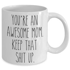 Wondering what to get the mom on your list? Why not brighten her day with one of these numerous mugs? #momgift #momlife #mugs Mom Coffee Mug Quotes, Mom Coffee Mug Vinyl, Funny Mom Coffee Mugs, Tired As A Mother