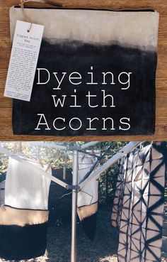 a sign that says dyeing with acorns on it