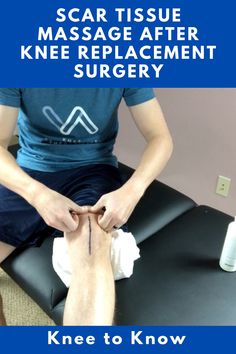 a person sitting in a chair with their feet on the table and text overlay reads scartisue massage after knee replacement surgery surgery surgery surgery