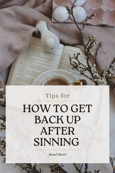 a cup of coffee and an open book with the title tips for how to get back up after singing