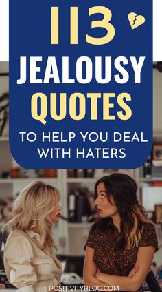 two women talking to each other with the text 13 fabulous quotes to help you deal with haters