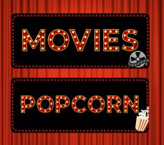 two movie signs with popcorn in them on a red stage curtain background, one says movies and the other says popcorn