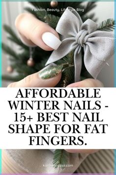 Find affordable winter nail designs and the best nail shapes for fat fingers. From glittery accents to chic white and green combinations, these styles are both flattering and trendy. Get inspired for your next manicure this season.