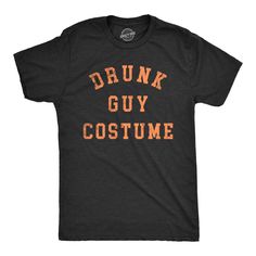 Funny Heather Black - DRUNK Drunk Guy Costume Mens T Shirt Nerdy Halloween Drinking Tee Drinking Jokes, Halloween Party Outfit, Halloween Party Outfits, Light Blue Shirts, T Shirt Costumes, Crazy Dog, Top Graphic Tees, Mens Costumes, Funny Halloween