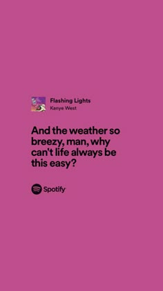 a pink background with the text and the weather so brexy, man, why can't life always be this easy?