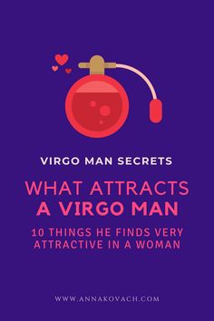 a woman's face with the words, what attracts a virgo man 10 things he