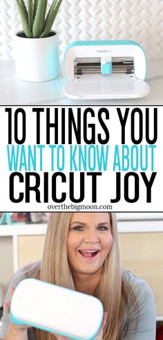 a woman holding an object in front of her face with the words 10 things you want to know about cricut joy