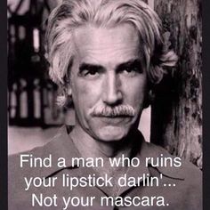 a man with a moustache on his face and the caption reads, find a man who runs your lipstick darin not your mascara