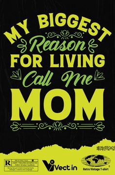 Mom, Mother's Day Family T-shirt Design. Image by Vectintee.std Call My Mom