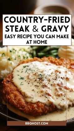 a plate with meat, mashed potatoes and gravy on it that says country - fried steak & gravy easy recipe you can make at home