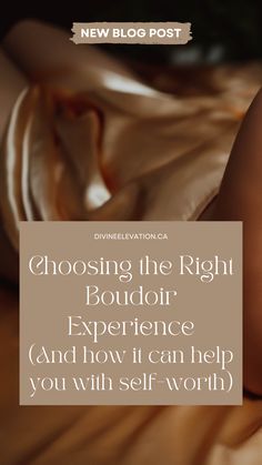 a woman laying in bed with the words choosing the right boudr experience and how it can help you with self - worth