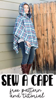 a woman standing in front of a wooden fence wearing a cape and boots with text overlay that reads sew a cape free pattern and video