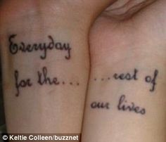 two people with tattoos that say, everyday for the rest of our lives on their arms