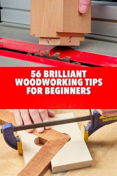 woodworking tips for beginners with text overlay that reads 56 brilliant woodworking tips for beginners