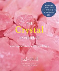 Crystal Experience: Your Complete Crystal Workshop Journal Sections, Guide To Crystals, Using Crystals, Triple Moon Goddess, Spiritual Yoga, Inspirational Music, Recorder Music, Body Healing, The Wisdom