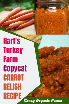 an image of carrots and red curry in jars with text that reads hart's turkey farm copycat carrot relish recipe